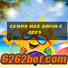 casino max bonus codes