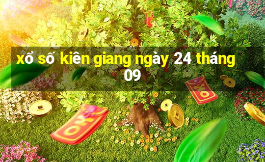 xổ số kiên giang ngày 24 tháng 09