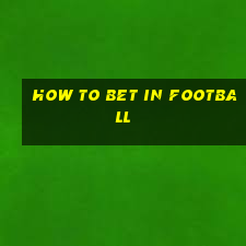 how to bet in football