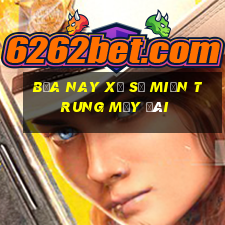 bữa nay xổ số miền trung mấy đài