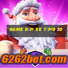 game bắn xe tăng 3d