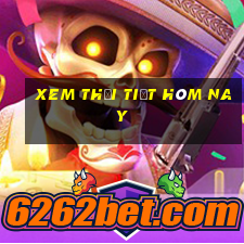 xem thời tiết hôm nay