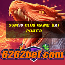 Sum99 Club Game Bài Poker