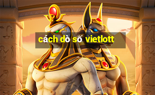 cách dò số vietlott