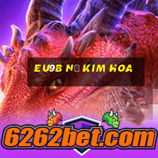 EU9b Nổ Kim Hoa