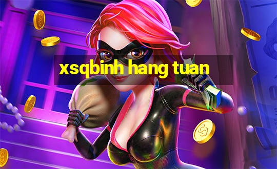 xsqbinh hang tuan