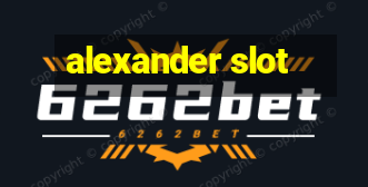 alexander slot