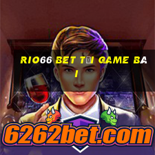 Rio66 Bet Tải Game Bài