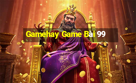 Gamehay Game Bài 99