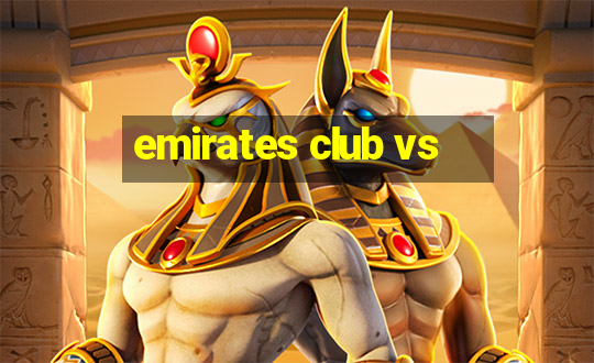 emirates club vs