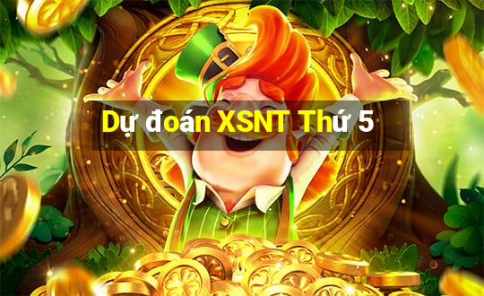 Dự đoán XSNT Thứ 5