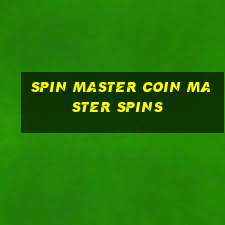 spin master coin master spins