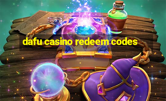 dafu casino redeem codes