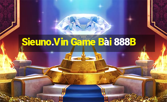 Sieuno.Vin Game Bài 888B