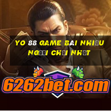 Yo 88 Game Bài Nhiều Người Chơi Nhất