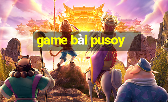 game bài pusoy