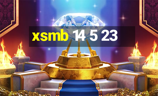 xsmb 14 5 23