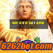 soi kèo u21 anh