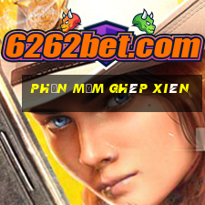 phần mềm ghép xiên