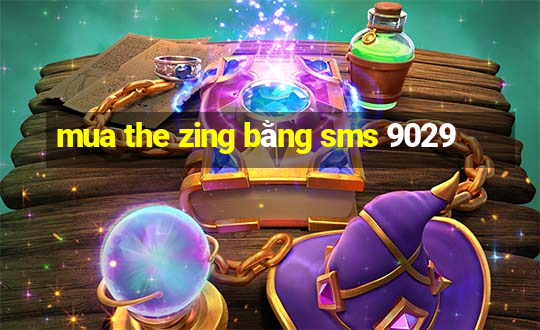 mua the zing bằng sms 9029