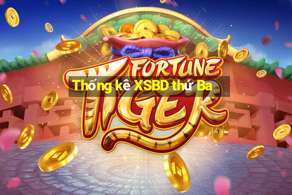 Thống kê XSBD thứ Ba