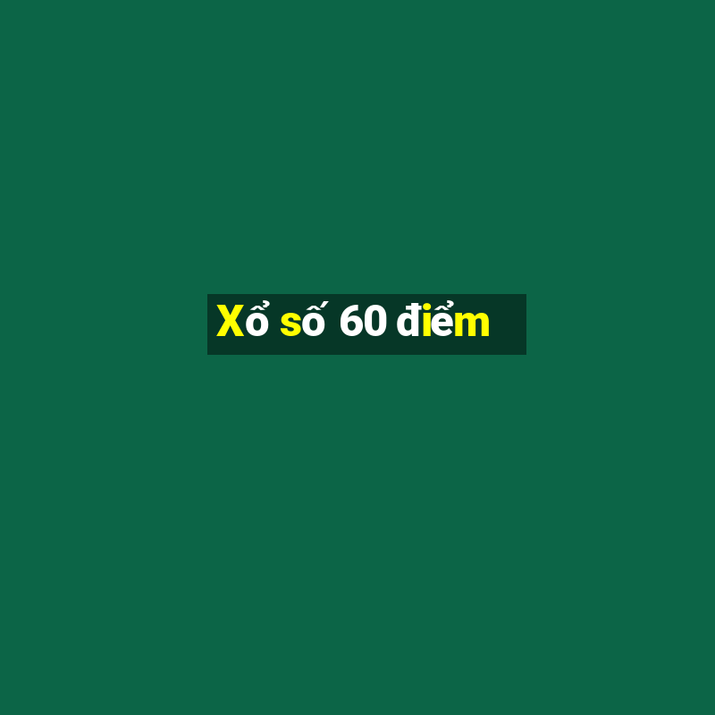 Xổ số 60 điểm