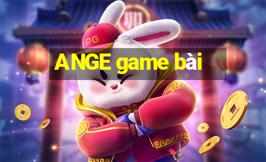 ANGE game bài