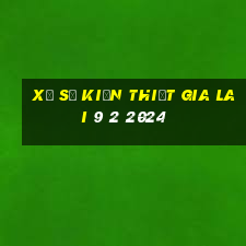 xổ số kiến thiết gia lai 9 2 2024