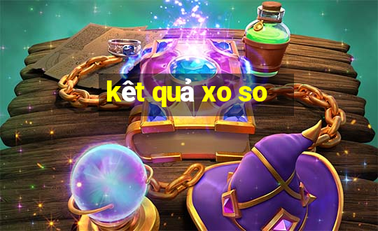 kêt quả xo so