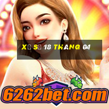 xổ số 18 tháng 04