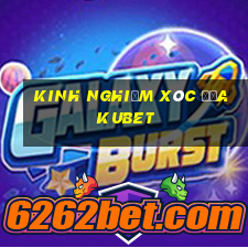 kinh nghiệm xóc đĩa kubet