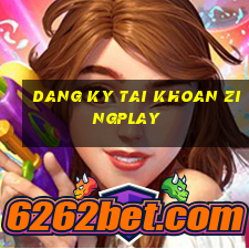 dang ky tai khoan zingplay