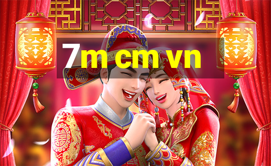 7m cm vn