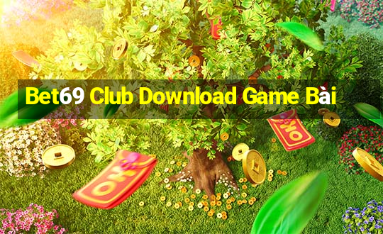 Bet69 Club Download Game Bài