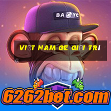 Việt nam ge giải trí