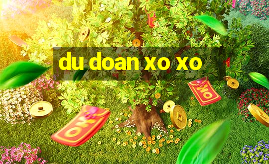 du doan xo xo