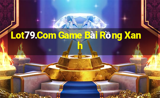 Lot79.Com Game Bài Rồng Xanh