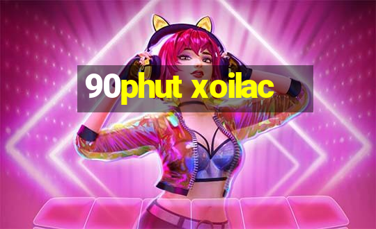 90phut xoilac