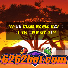 Vn88 Club Game Bài Đổi Thưởng Uy Tín