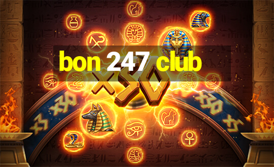 bon 247 club