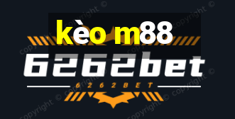 kèo m88