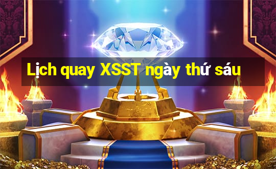 Lịch quay XSST ngày thứ sáu