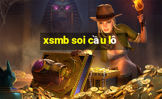 xsmb soi cầu lô