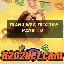 Trang web trực tiếp hàng đầu