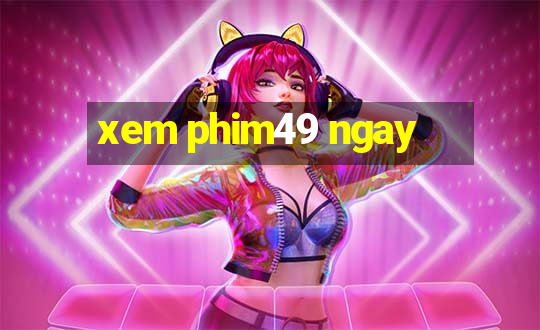 xem phim49 ngay