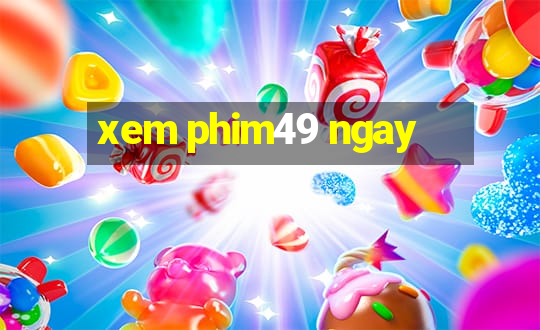 xem phim49 ngay