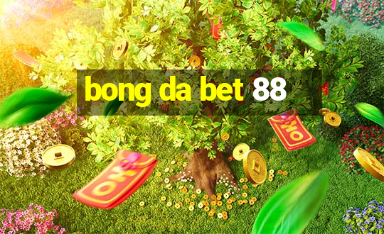 bong da bet 88