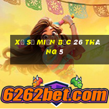 xổ số miền bắc 26 tháng 5