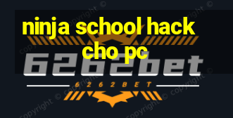 ninja school hack cho pc