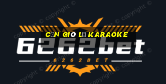 cơn gió lạ karaoke